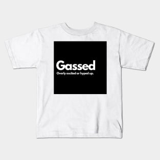 Gassed Kids T-Shirt